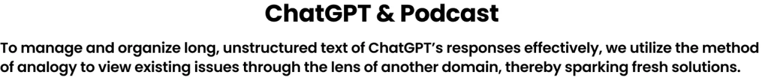 ChatGPT and podcast — using analogy to view existing issues through the lens of another domain