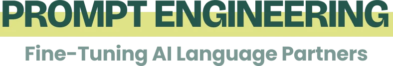 Prompt engineering — fine-tuning AI language partners